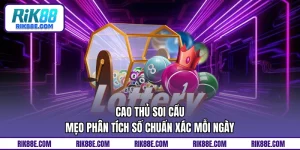 Cao thủ soi cầu