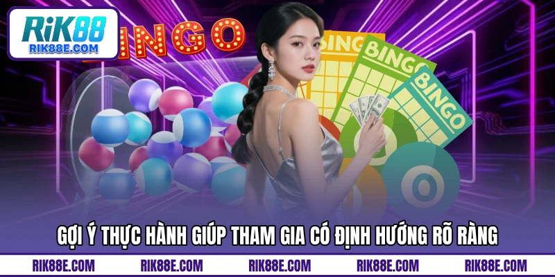Gợi ý thực hành giúp tham gia có định hướng rõ ràng