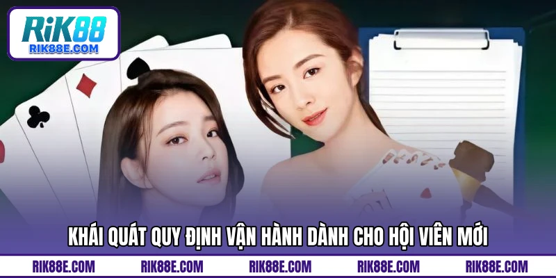 Khái quát quy định vận hành dành cho hội viên mới