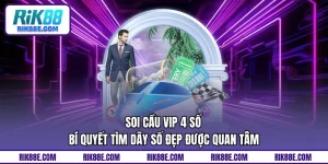 Soi cầu vip 4 số