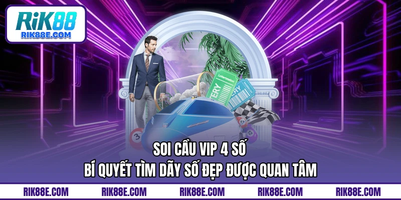 Soi cầu vip 4 số